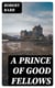 A Prince of Good Fellows