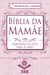 Bíblia da Mamãe - Almeida Revista e Atualizada - Sabedoria de Deus para as mães