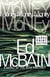 Money, Money, Money - A Novel of the 87th Precinct