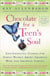 Chocolate For a Teen's Soul - Lifechanging Stories For Young Women About Growing Wise And Growing Strong