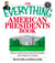The Everything American Presidents Book - All You Need to Know About the Leaders Who Shaped U.S. History