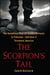 The Scorpion's Tail - The Relentless Rise of Islamic Militants in Pakistan-And How It Threatens America
