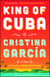 King of Cuba - A Novel