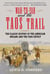 Wah-To-Yah and the Taos Trail - The Classic History of the American Indians and the Taos Revolt