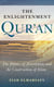 The Enlightenment Qur'an - The Politics of Translation and the Construction of Islam