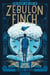 The Death and Life of Zebulon Finch, Volume Two - Empire Decayed
