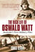 High Life of Oswald Watt - Australia's First Military Pilot