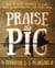 Praise the Pig - Loin to Belly, Shoulder to Ham—Pork-Inspired Recipes for Every Meal