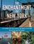 The Enchantment of New York - 75 of Manhattan's Most Magical and Unique Attractions