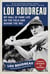 Lou Boudreau - My Hall of Fame Life on the Field and Behind the Mic