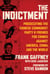 The Indictment - Prosecuting the Chinese Communist Party & Friends for Crimes against America, China, and the World