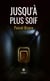 Jusqu’à plus soif
