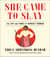 She Came to Slay - The Life and Times of Harriet Tubman