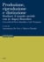 PRODUZIONE, RIPRODUZIONE, DISTINZIONE.  Studiare il mondo sociale con (e dopo) Bourdieu.