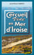 Cercueil vide en Mer d'Iroise - Tome 4