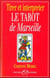Tirer et interpreter le tarot de Marseille