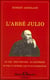 L'abbé Julio - sa vie, son oeuvre, sa doctrine