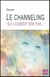 Le channeling - ils guident nos pas...