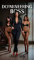 Domineering Boss