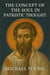 The Concept of the Soul in Patristic Thought