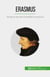 Erasmus - De figuur van het christelijk humanisme