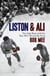 Liston and Ali - The Ugly Bear and the Boy Who Would Be King