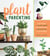 Plant Parenting - Easy Ways to Make More Houseplants, Vegetables, and Flowers