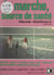 La marche, source de santé - Marchez mieux, marchez plus, pour retrouver santé, équilibre, dynamisme et énergie