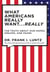 The What Americans Really Want...Really: Revised Edition - The Truth About Our Hopes, Dreams, and Fears