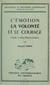 L'émotion, la volonté et le courage - Étude caractérologique