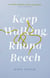 Keep Walking Rhona Beech - the funniest, most moving journey of self-discovery after everything falls apart