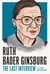 Ruth Bader Ginsburg: The Last Interview - and Other Conversations