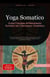 Yoga Somatico: Guida Completa all'Allenamento Somatico per il Benessere Quotidiano - Yoga (IT), #5