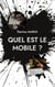 Quel est le mobile ?