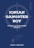 Ionian Gangster Boy - Book 2 - Ionian Gangster Boy, #2
