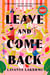 Leave and Come Back - A Novel