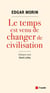 Le temps est venu de changer de civilisation