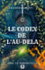 Le Codex de l’Au-Delà