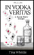 In Vodka Veritas - A Tai & Trey Story