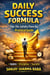 Daily Success Formula: Har Din Safalta Pane Ka Practical Guide