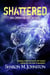 Shattered - An Open Heart Novel, #2
