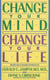Change Your Mind, Change Your Life