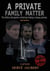 A Private Family Matter