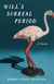 Will's Surreal Period - A  Novel