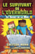 Le survivant de l'Overworld T2 - Le secret de la mine