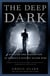 The Deep Dark - Disaster and Redemption in America's Richest Silver Mine