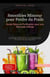 Smoothies Minceur pour Perdre du Poids: Guide Détox et Purification pour une Silhouette Affinée