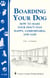 Boarding Your Dog: How to Make Your Dog's Stay Happy, Comfortable, and Safe - Storey's Country Wisdom Bulletin A-268
