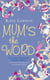 Mum’s the Word