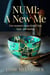 NUMI: A New Me: One woman's recipe for self love, hope and healing